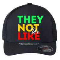 They Not Like Us Flexfit Unipanel Trucker Cap