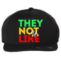 They Not Like Us Wool Snapback Cap