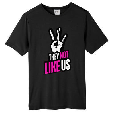 They Not Like Us Pink Hip Hop Music Quote Tall Fusion ChromaSoft Performance T-Shirt