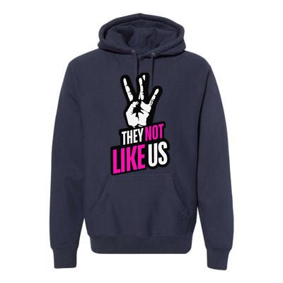 They Not Like Us Pink Hip Hop Music Quote Premium Hoodie