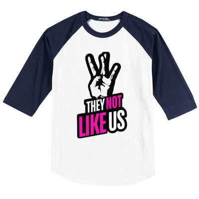 They Not Like Us Pink Hip Hop Music Quote Baseball Sleeve Shirt