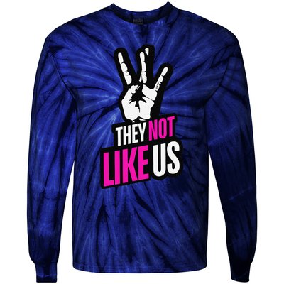 They Not Like Us Pink Hip Hop Music Quote Tie-Dye Long Sleeve Shirt