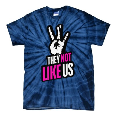 They Not Like Us Pink Hip Hop Music Quote Tie-Dye T-Shirt