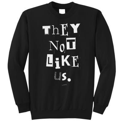 They Not Like Us Bold Statement Design Sweatshirt