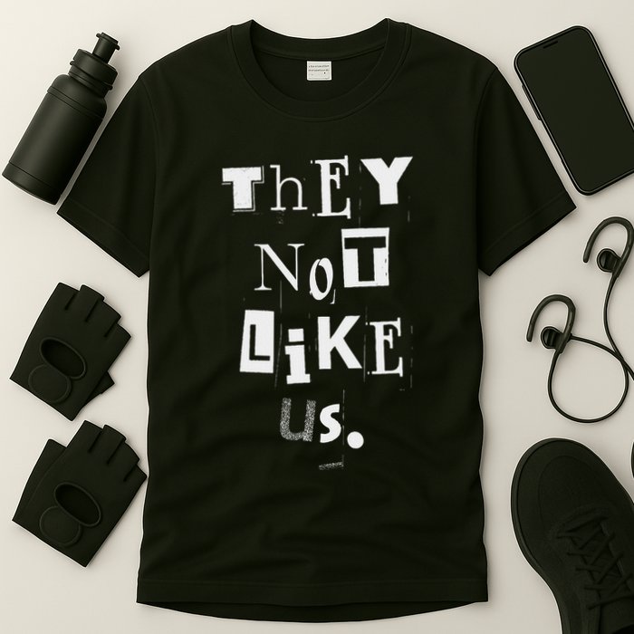They Not Like Us Bold Statement Design T-Shirt