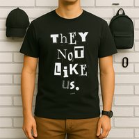 They Not Like Us Bold Statement Design T-Shirt