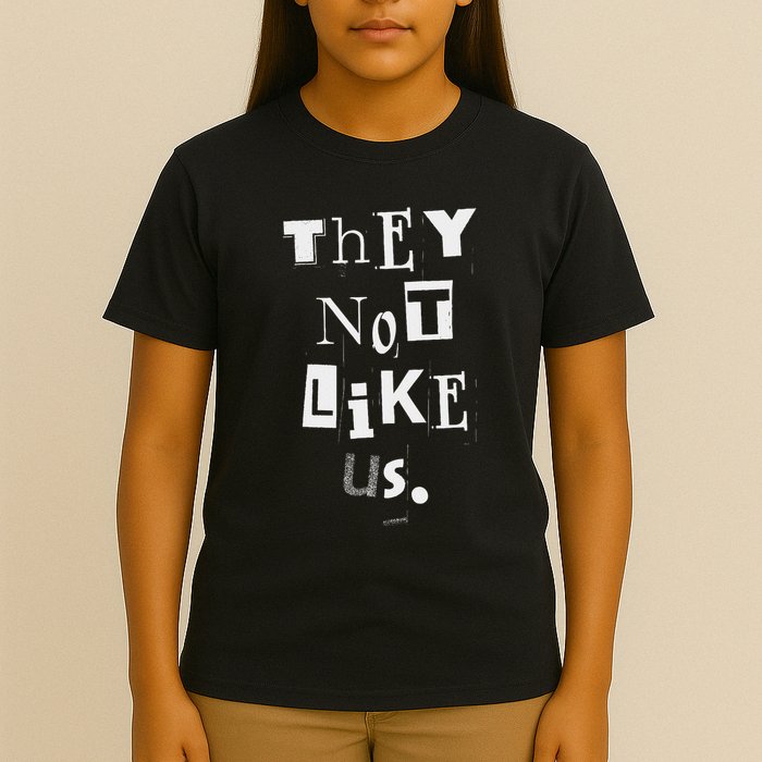 They Not Like Us Bold Statement Design T-Shirt