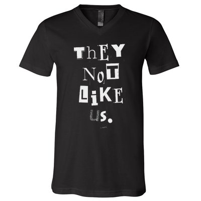 They Not Like Us Bold Statement Design V-Neck T-Shirt