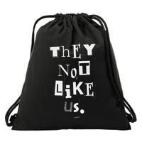 They Not Like Us Bold Statement Design Drawstring Bag