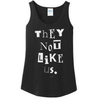 They Not Like Us Bold Statement Design Ladies Essential Tank