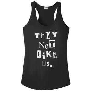 They Not Like Us Bold Statement Design Ladies PosiCharge Competitor Racerback Tank