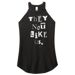 They Not Like Us Bold Statement Design Women's Perfect Tri Rocker Tank