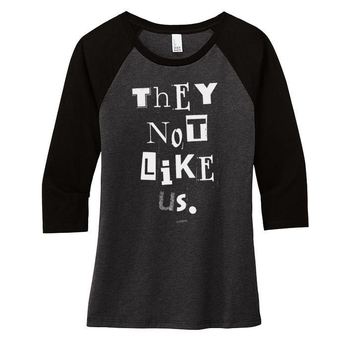 They Not Like Us Bold Statement Design Women's Tri-Blend 3/4-Sleeve Raglan Shirt