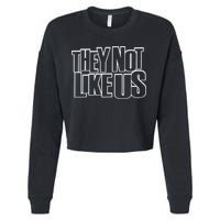 They Not Like Us Kendrick Cropped Pullover Crew