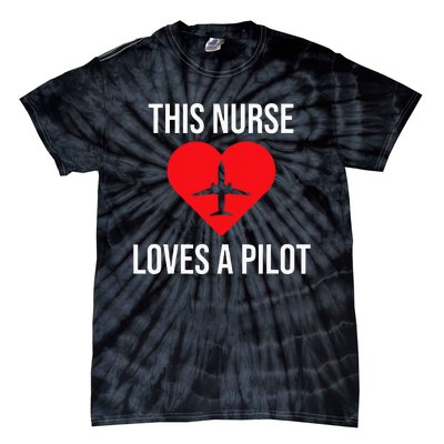 This Nurse Loves A Pilot Cute Couple Tie-Dye T-Shirt