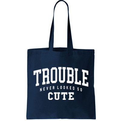 Trouble Never Looked So Cute Tote Bag