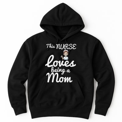 This Nurse Loves Being A Mom Gift Mother's Day Hoodie