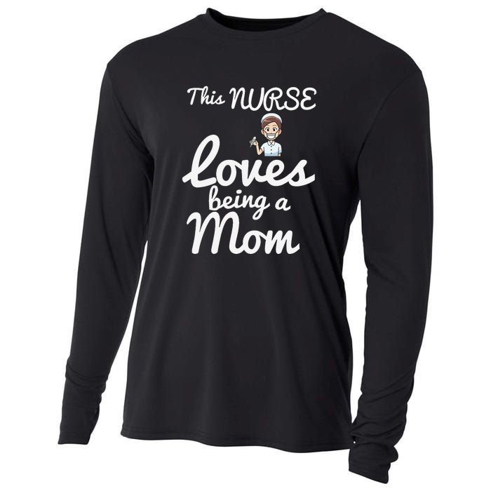 This Nurse Loves Being A Mom Gift Mother's Day Cooling Performance Long Sleeve Crew