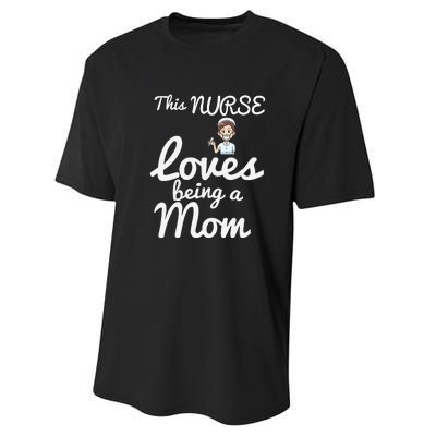 This Nurse Loves Being A Mom Gift Mother's Day Performance Sprint T-Shirt