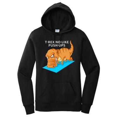 Trex No Like Pushups Women's Pullover Hoodie