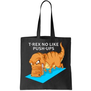 Trex No Like Pushups Tote Bag