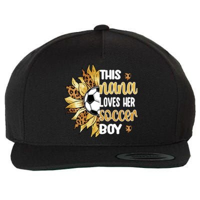 This Nana Loves Her Soccer Boy Soccer Player Grandma Nana Meaningful Gift Wool Snapback Cap