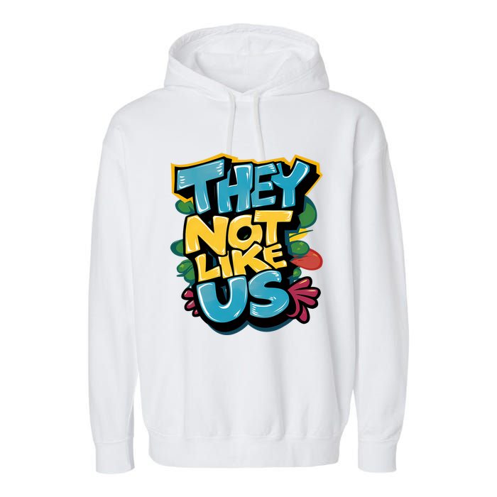 They Not Like Us Garment-Dyed Fleece Hoodie