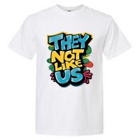 They Not Like Us Garment-Dyed Heavyweight T-Shirt