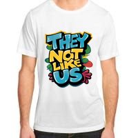 They Not Like Us Adult ChromaSoft Performance T-Shirt