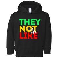 They Not Like Us Toddler Hoodie