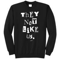 They Not Like Us Sweatshirt