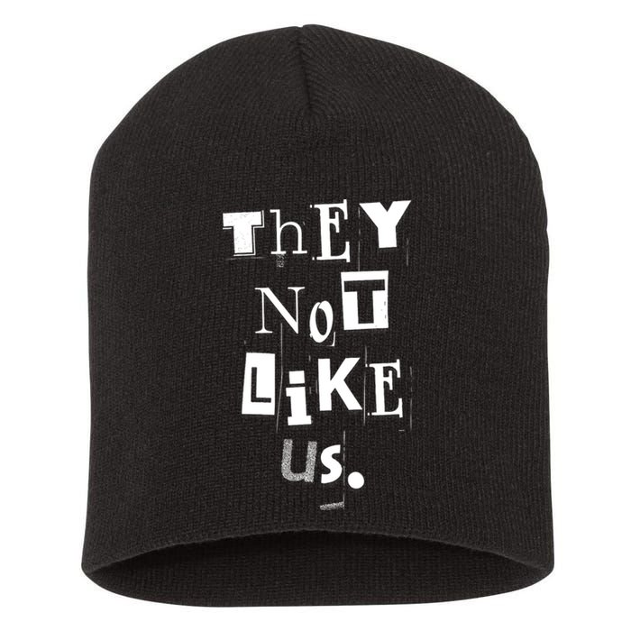 They Not Like Us Short Acrylic Beanie