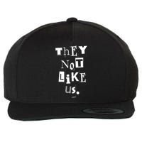 They Not Like Us Wool Snapback Cap