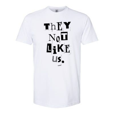 They Not Like Us Softstyle CVC T-Shirt