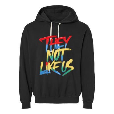 They Not Like Us Garment-Dyed Fleece Hoodie