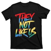 They Not Like Us T-Shirt