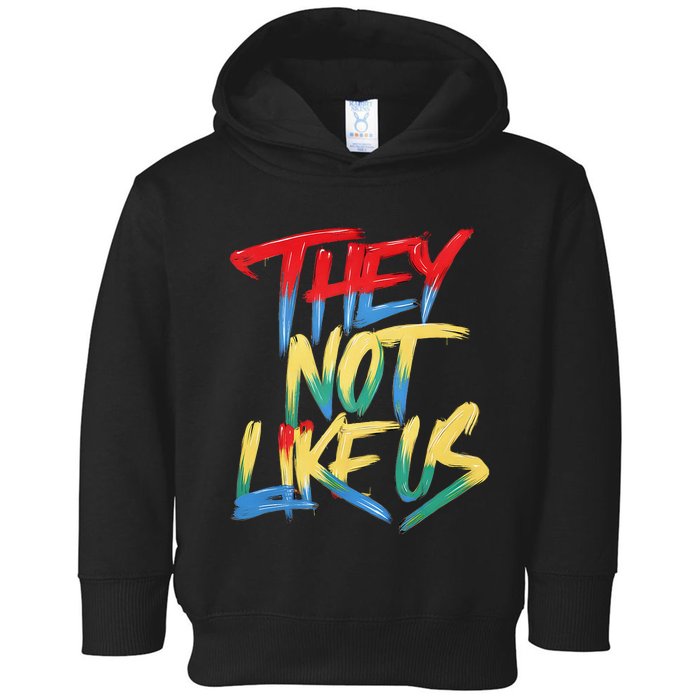 They Not Like Us Toddler Hoodie