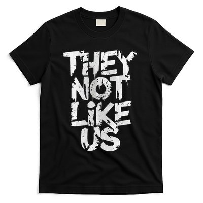 They Not Like Us T-Shirt