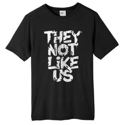 They Not Like Us Tall Fusion ChromaSoft Performance T-Shirt