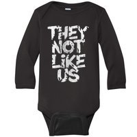 They Not Like Us Baby Long Sleeve Bodysuit