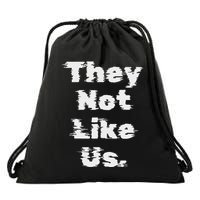 They Not Like Us Bold Statement Drawstring Bag