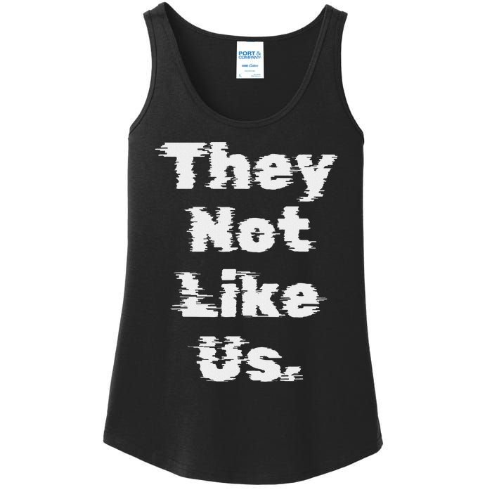 They Not Like Us Bold Statement Ladies Essential Tank