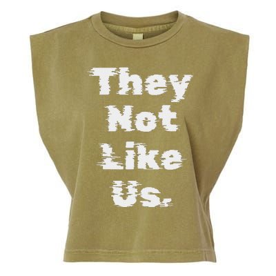 They Not Like Us Bold Statement Garment-Dyed Women's Muscle Tee