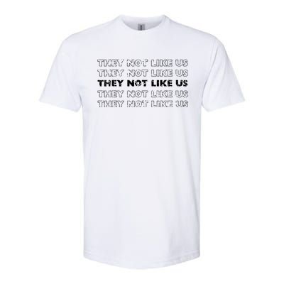 They Not Like Us Softstyle CVC T-Shirt