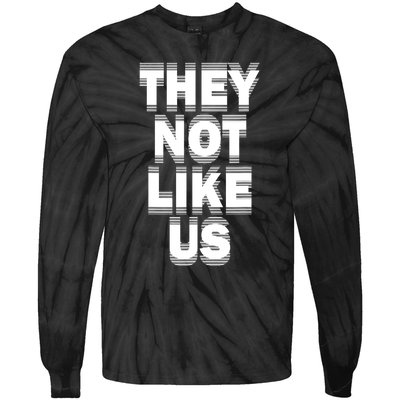 They Not Like Us Tie-Dye Long Sleeve Shirt