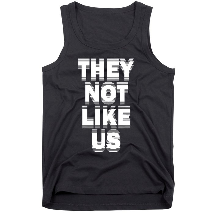 They Not Like Us Tank Top