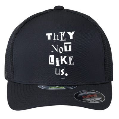 They Not Like Us Flexfit Unipanel Trucker Cap