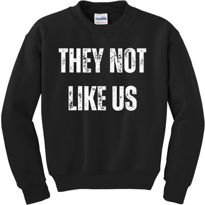 They Not Like Us Ov Hoe Ov Ho Kids Sweatshirt