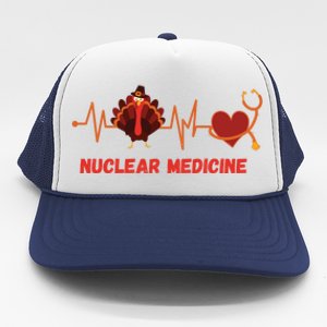 Thanksgiving Nuclear Medicine Doctor Stethoscope Turkey Gift Trucker Hat