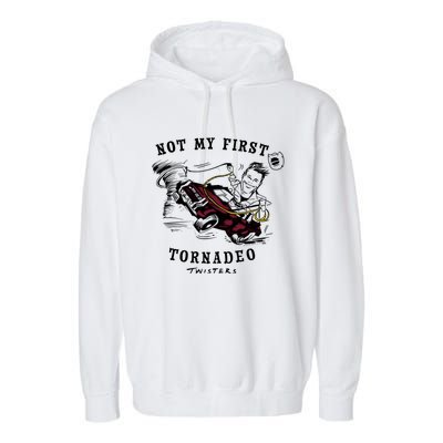 Twisters Not My First Tornadeo Twisters 2024 Garment-Dyed Fleece Hoodie